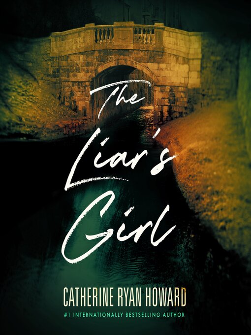 Title details for The Liar's Girl by Catherine Ryan Howard - Wait list